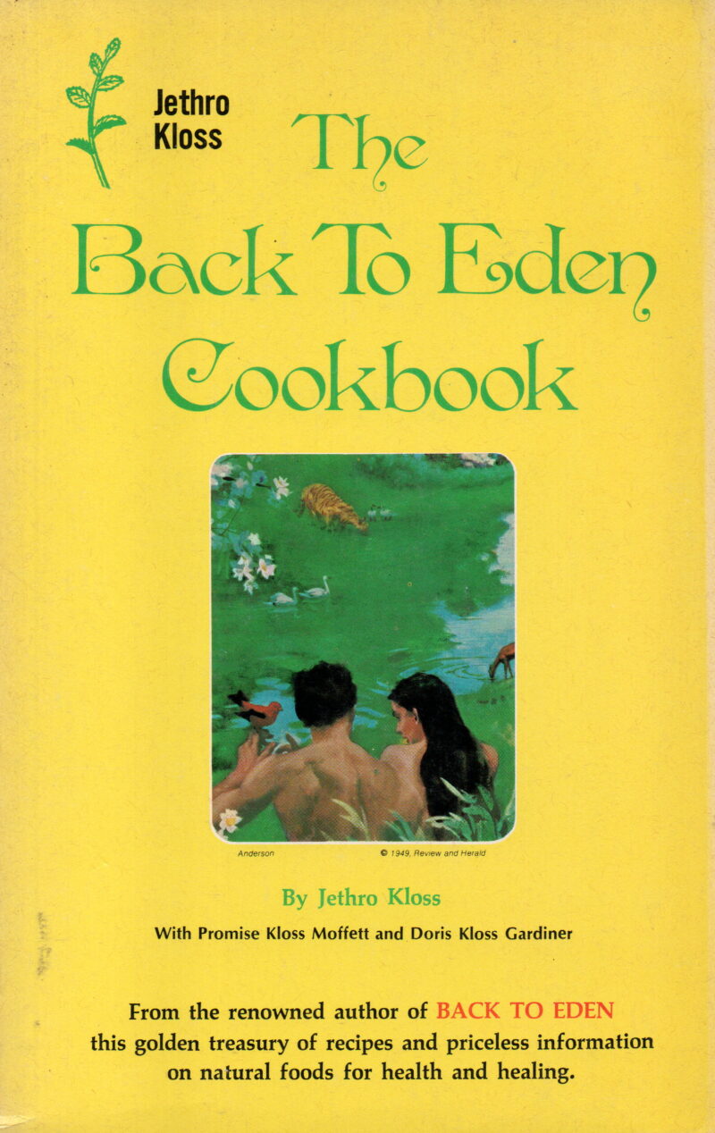 The Back To Eden Cookbook