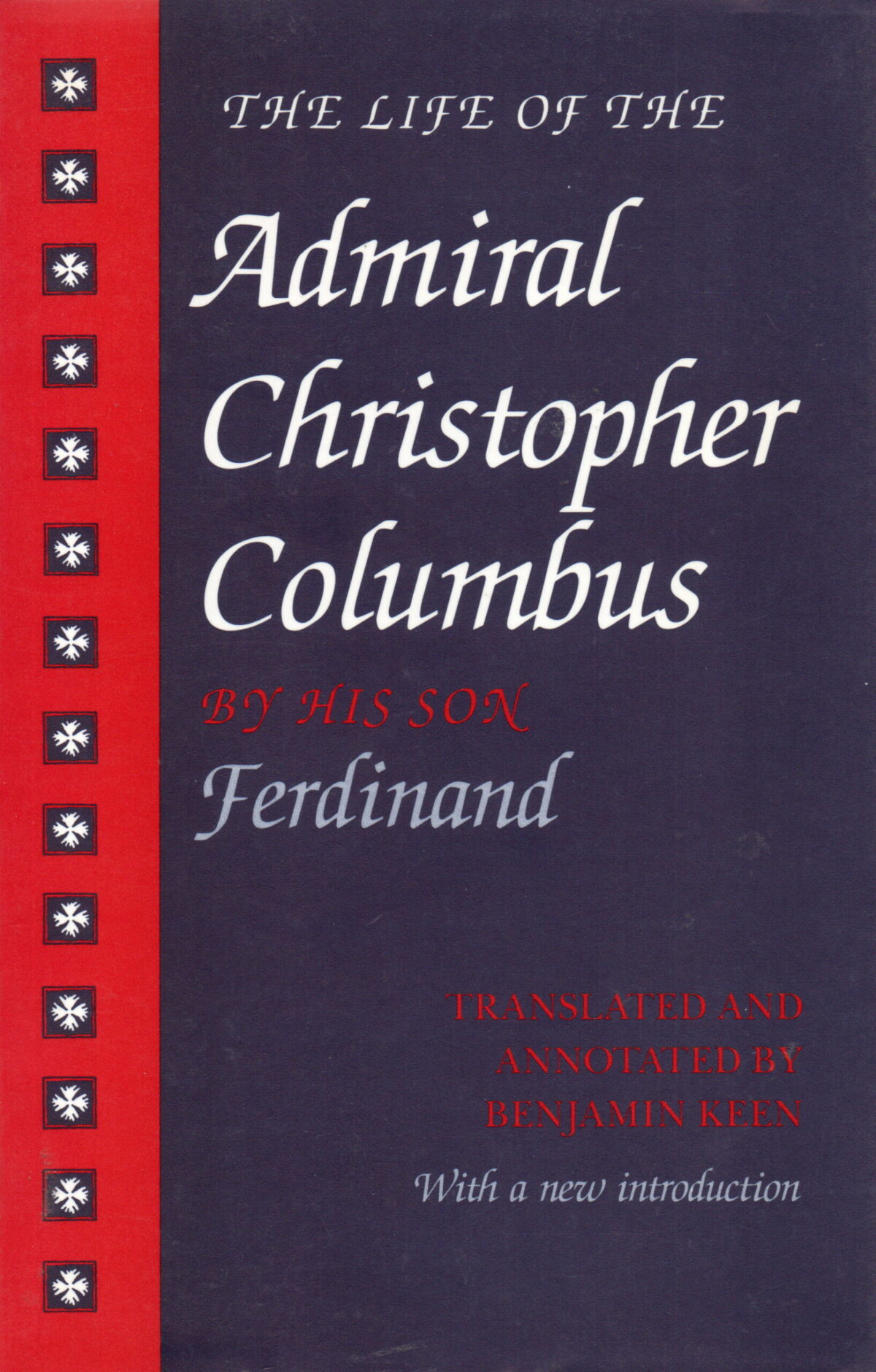 The Life of the Admiral Christopher Columbus