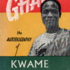 Ghana - The Autobiography of Kwame Nkrumah -