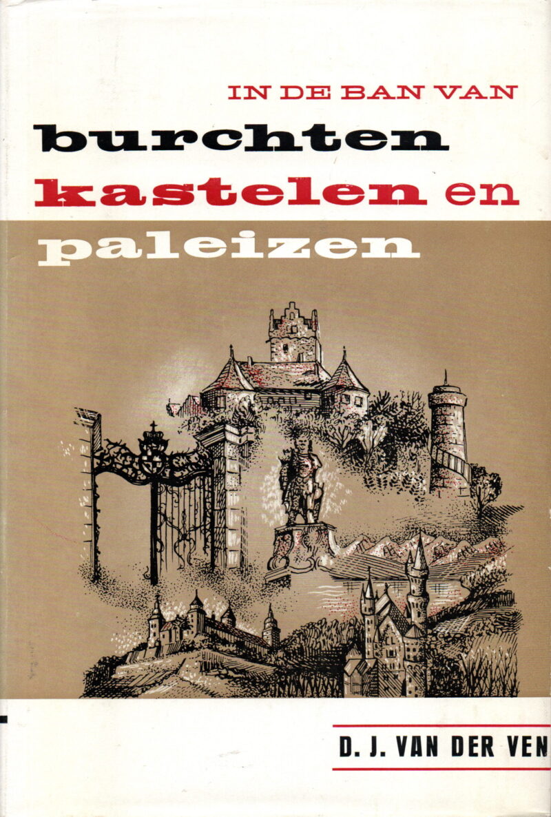 In de ban van burchten, kastelen en paleizen