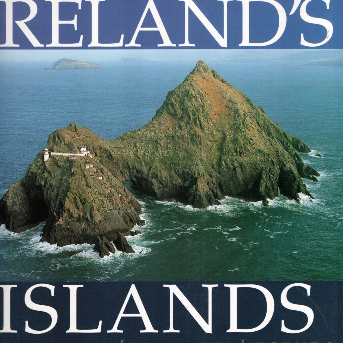 Ireland's Islands - Landscape, Life and Legends -