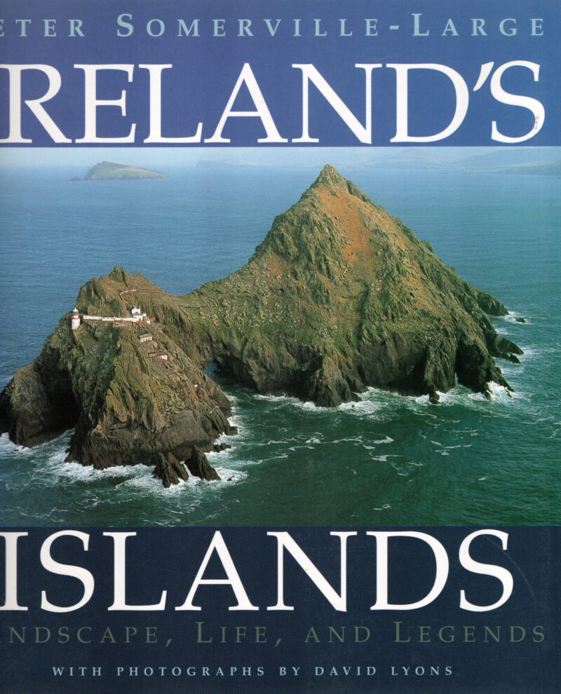 Ireland's Islands - Landscape, Life and Legends -