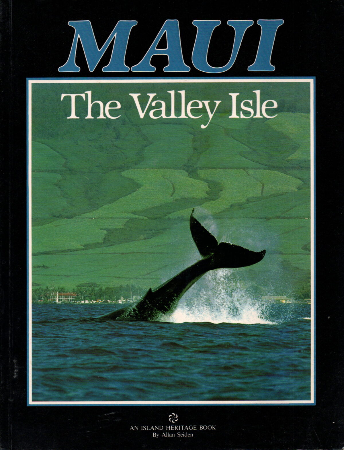 Maui - The Valley Isle -