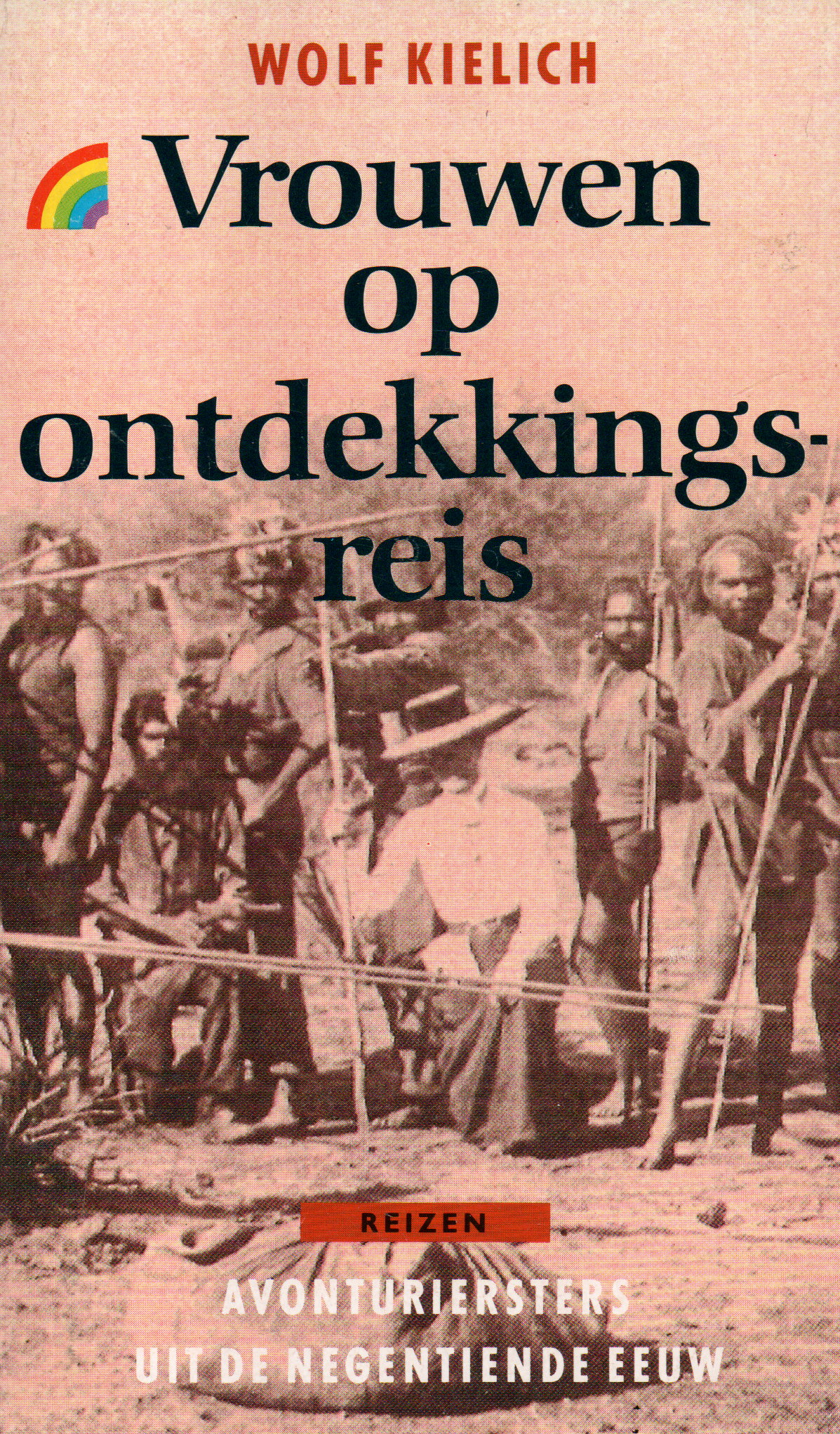 Vrouwen op ontdekkingsreis - Avonturiersters uit de negentiende eeuw -