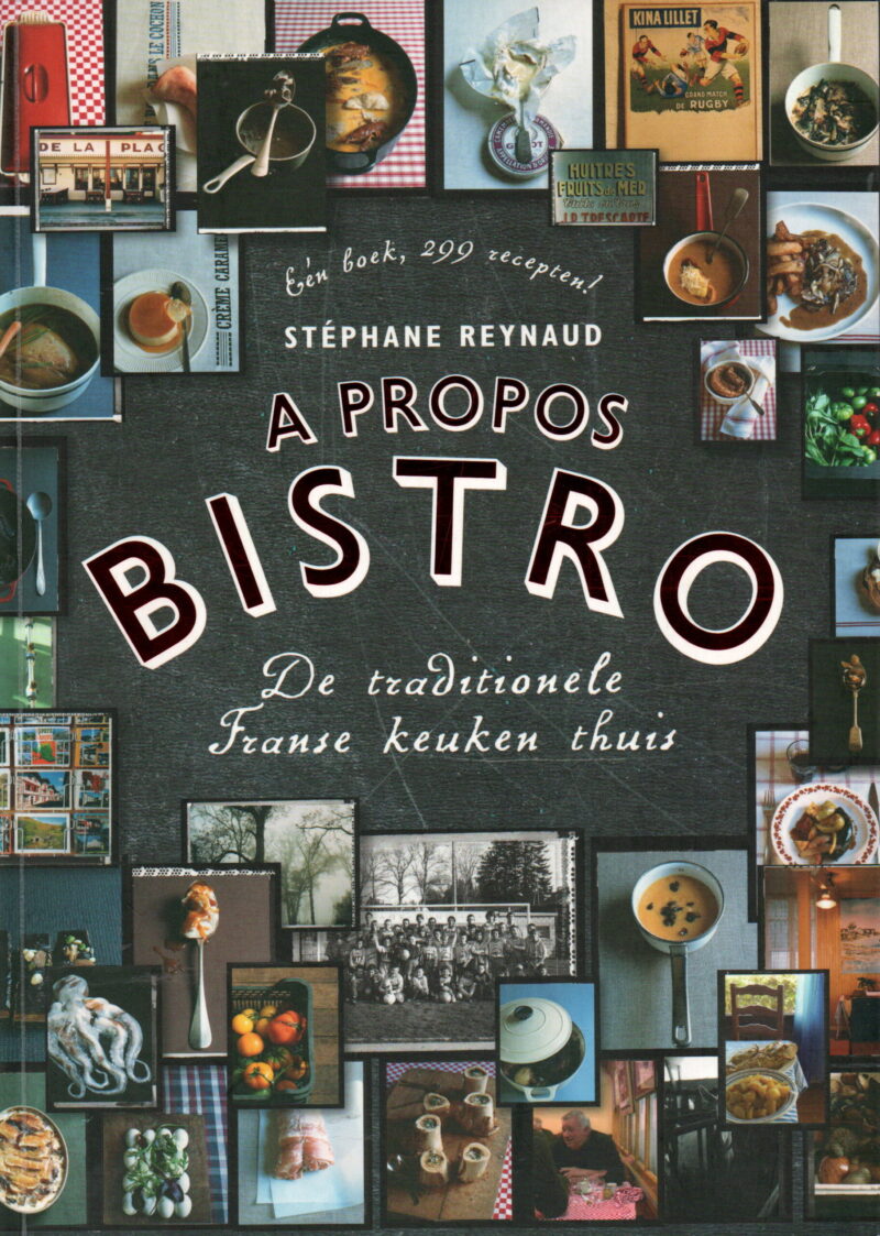A Propos Bistro - De traditionele Franse keuken thuis -