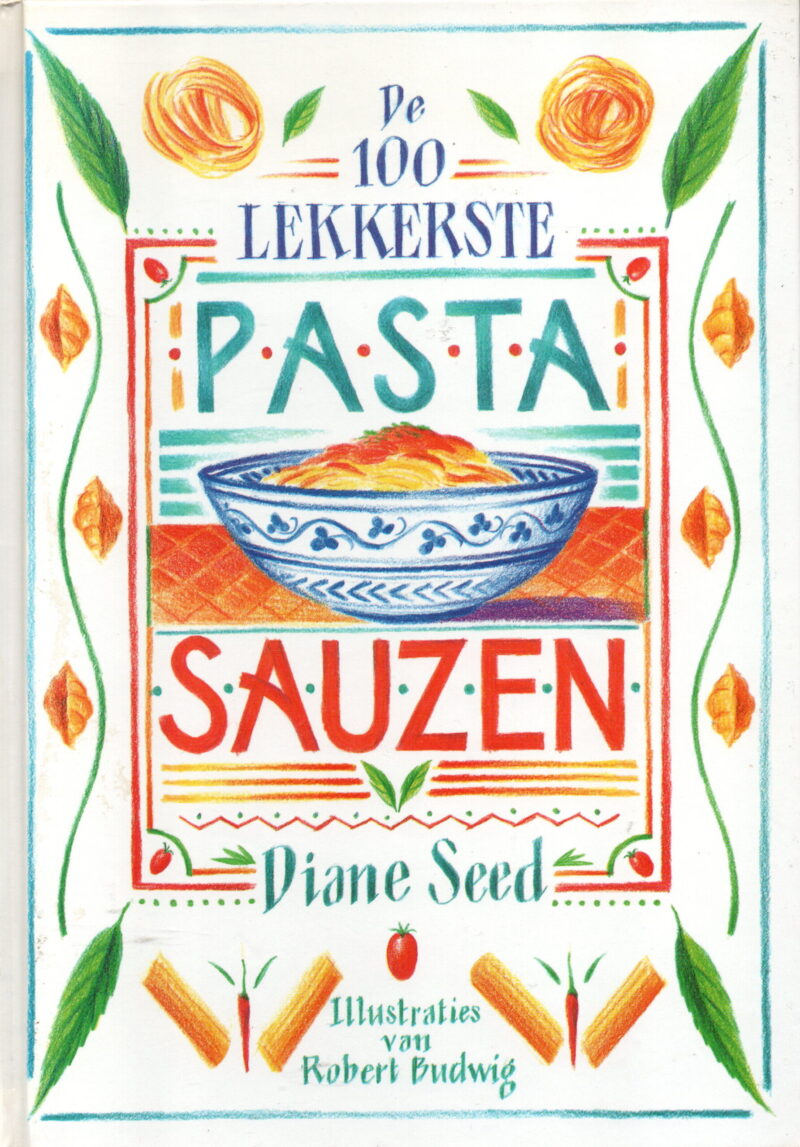 De 100 lekkerste PastaSauzen -