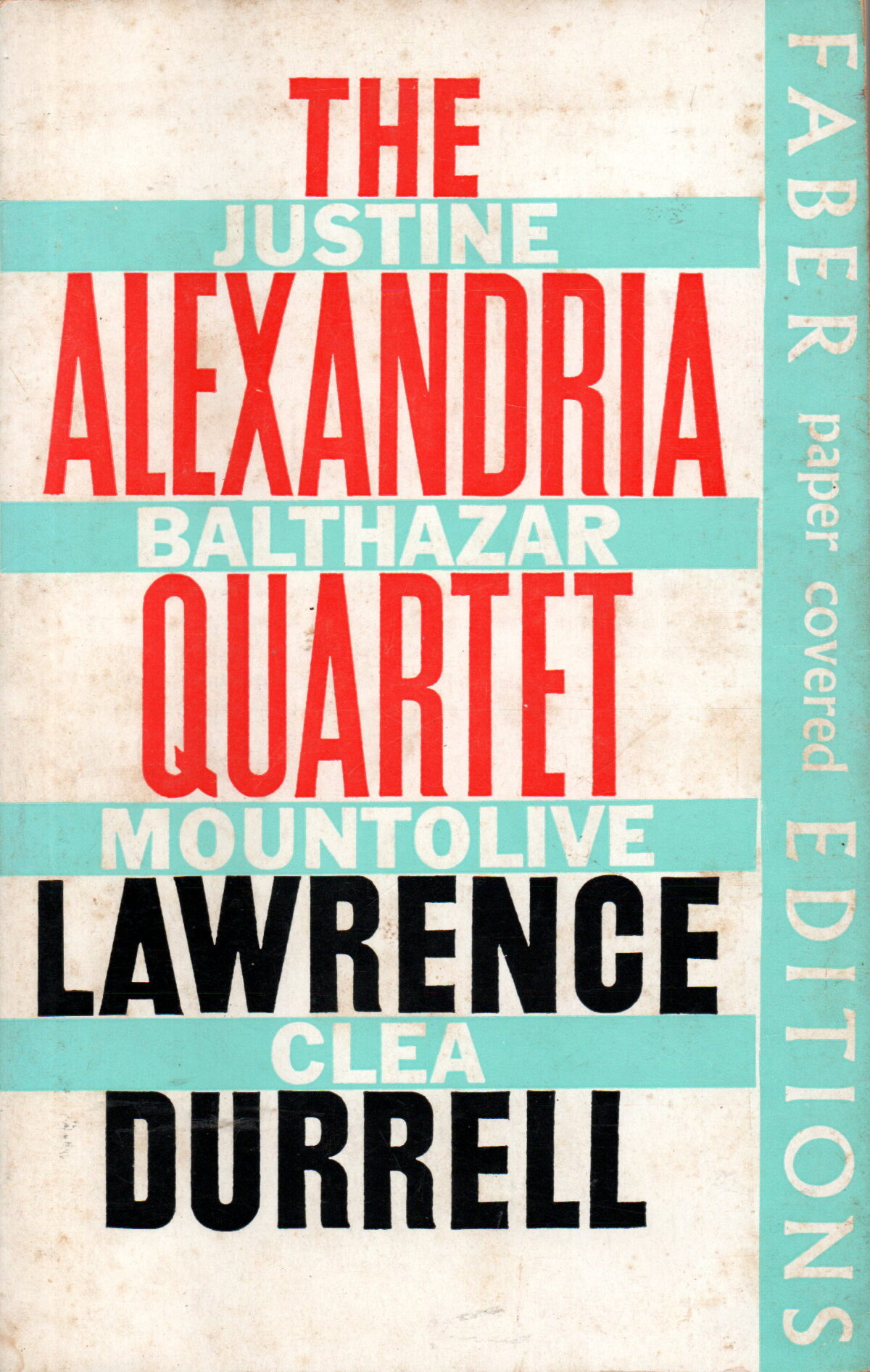 The Alexandria Quartet - Justine - Balthazar - Mountolive - Clea -
