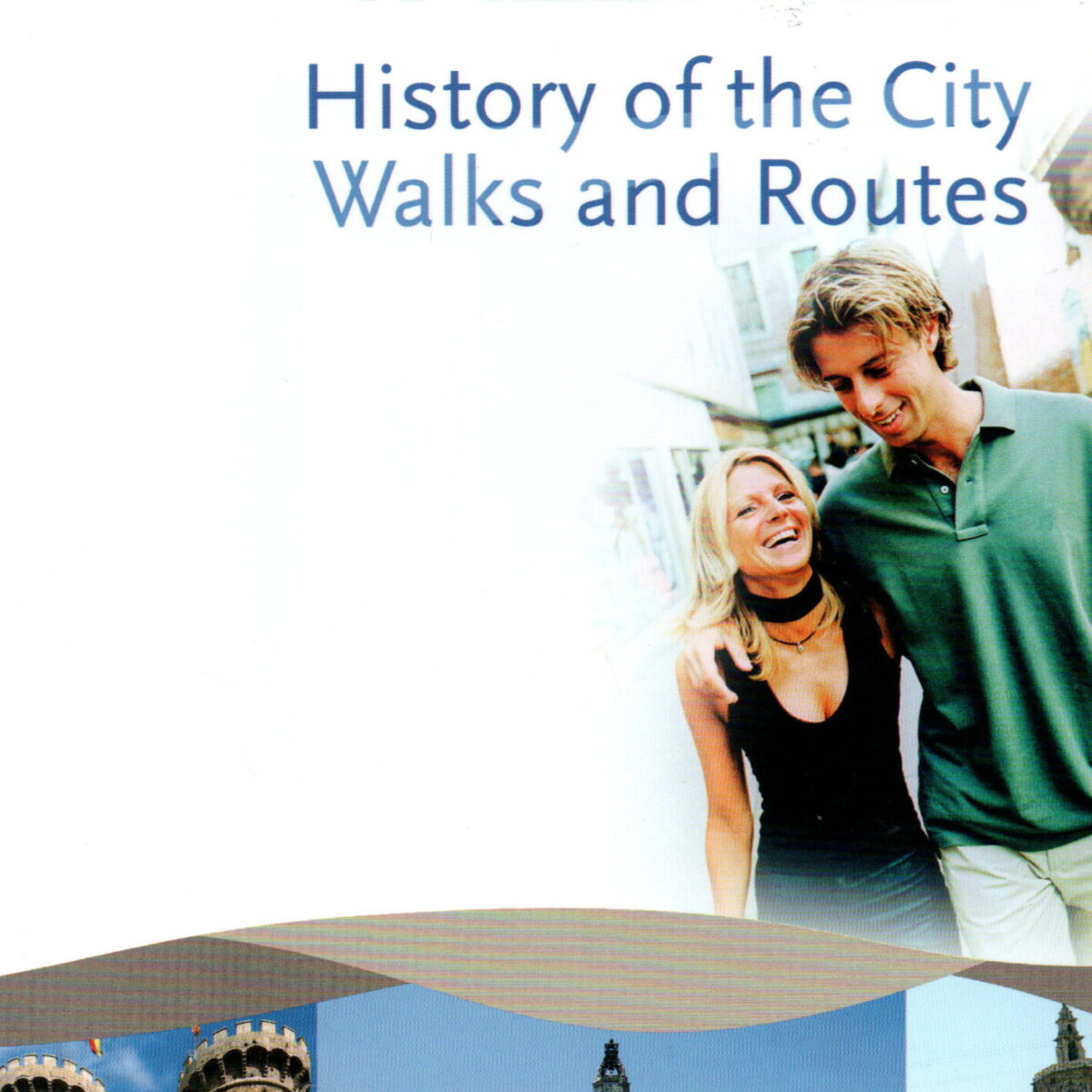 Valencia - History of the City - Walks and Routes -