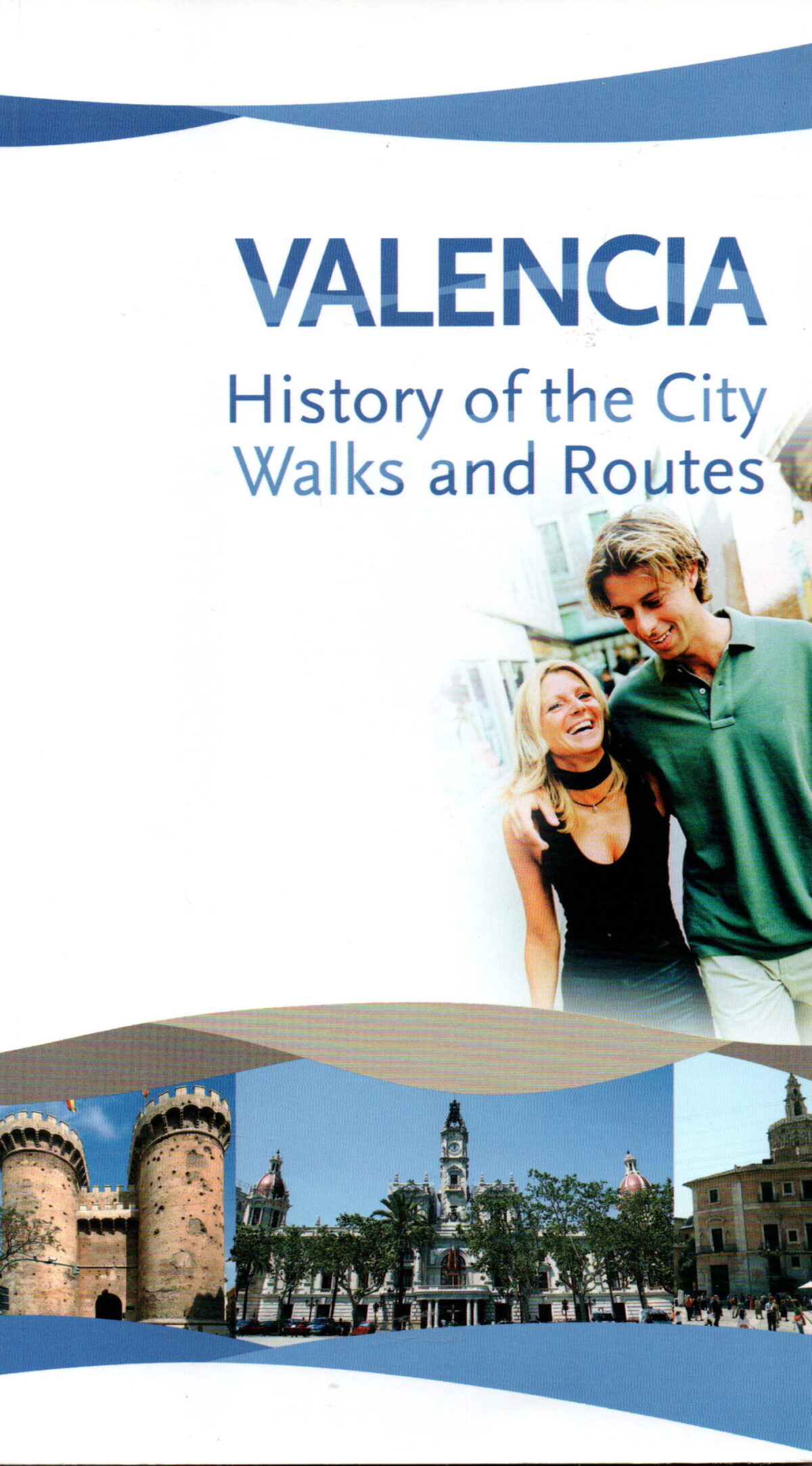 Valencia - History of the City - Walks and Routes -
