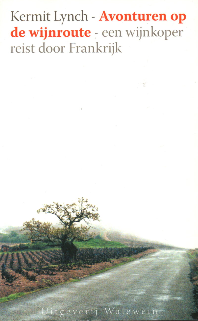 Avonturen op de wijnroute - een wijnkoper reist door Frankrijk -