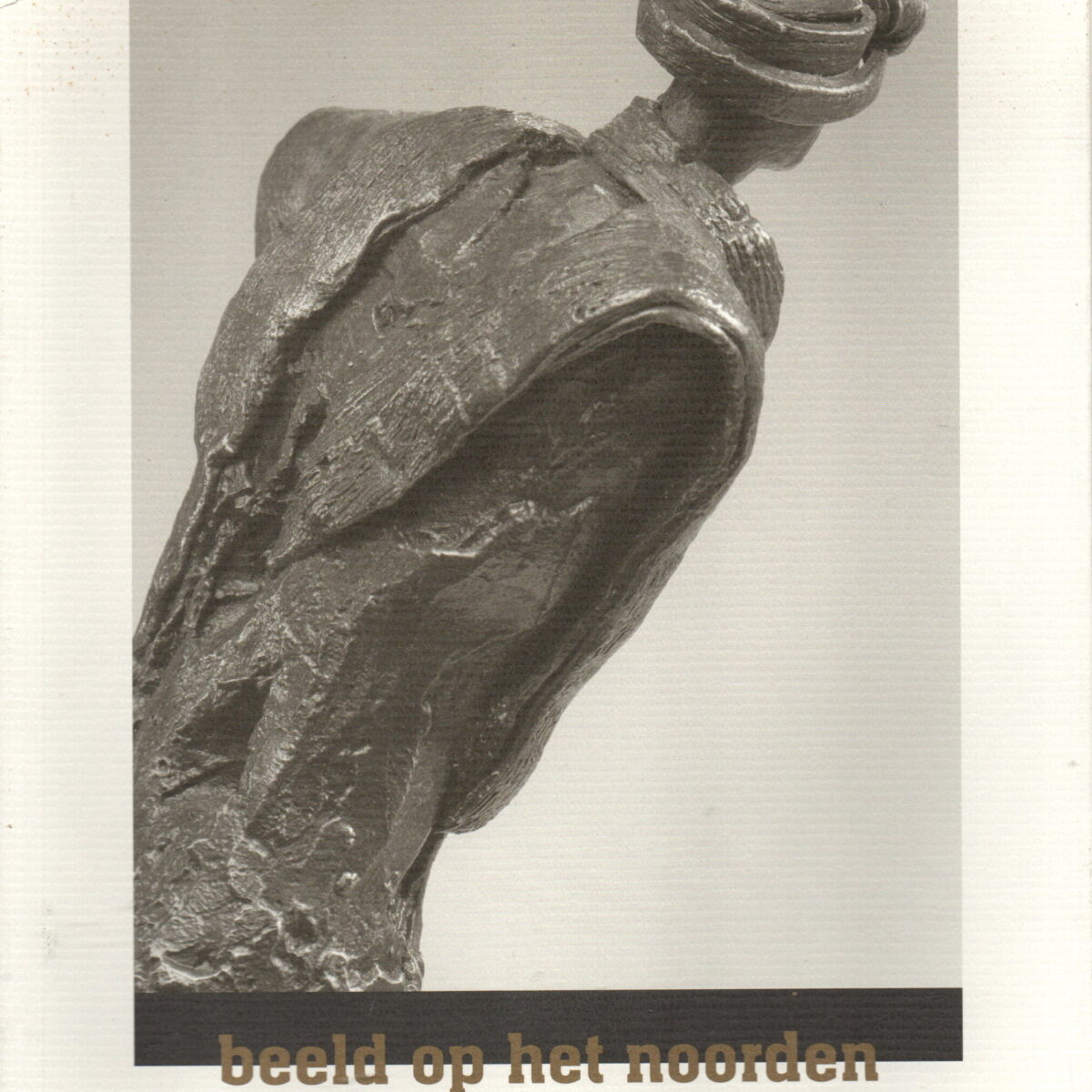 beeld op het noorden - beelden van Jikke van de Waal-Bijma -