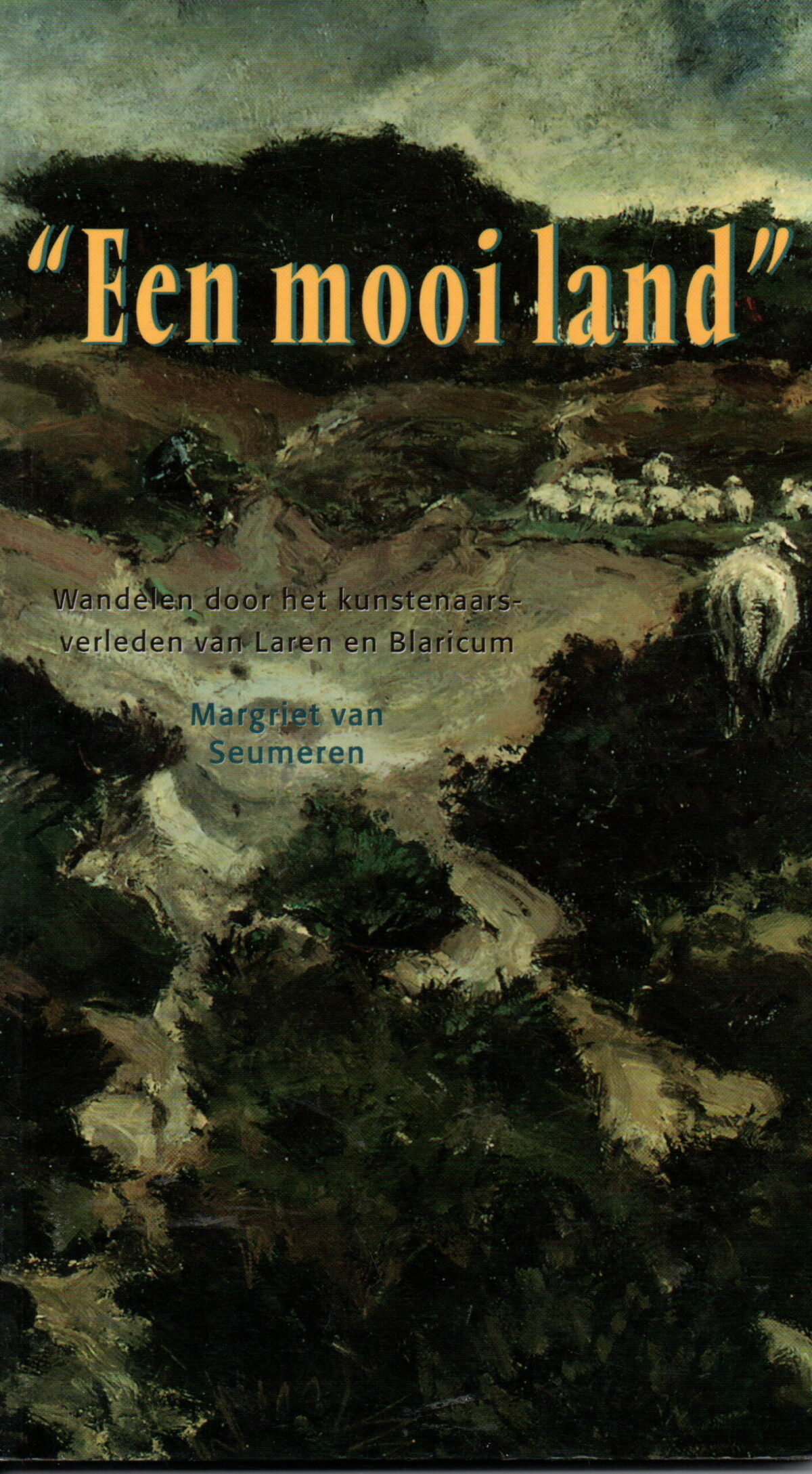 "Een mooi land" - Wandelen door het kunstenaars-verleden van Laren en Blaricum -