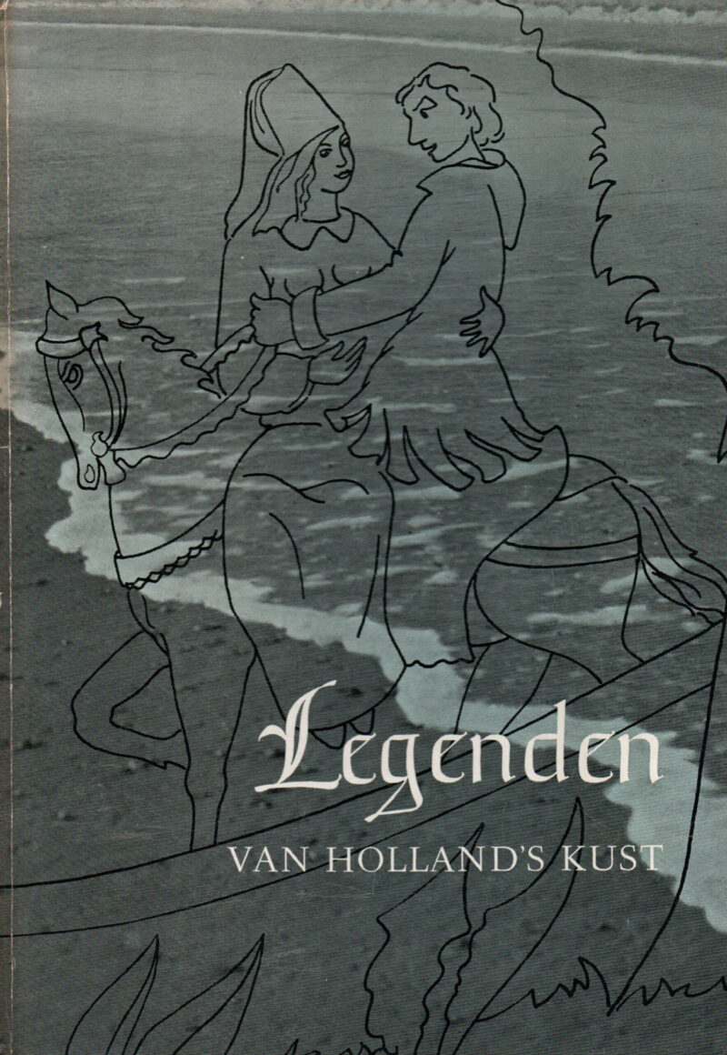 Legenden van Holland's kust - Een bundel legendarische verhalen -