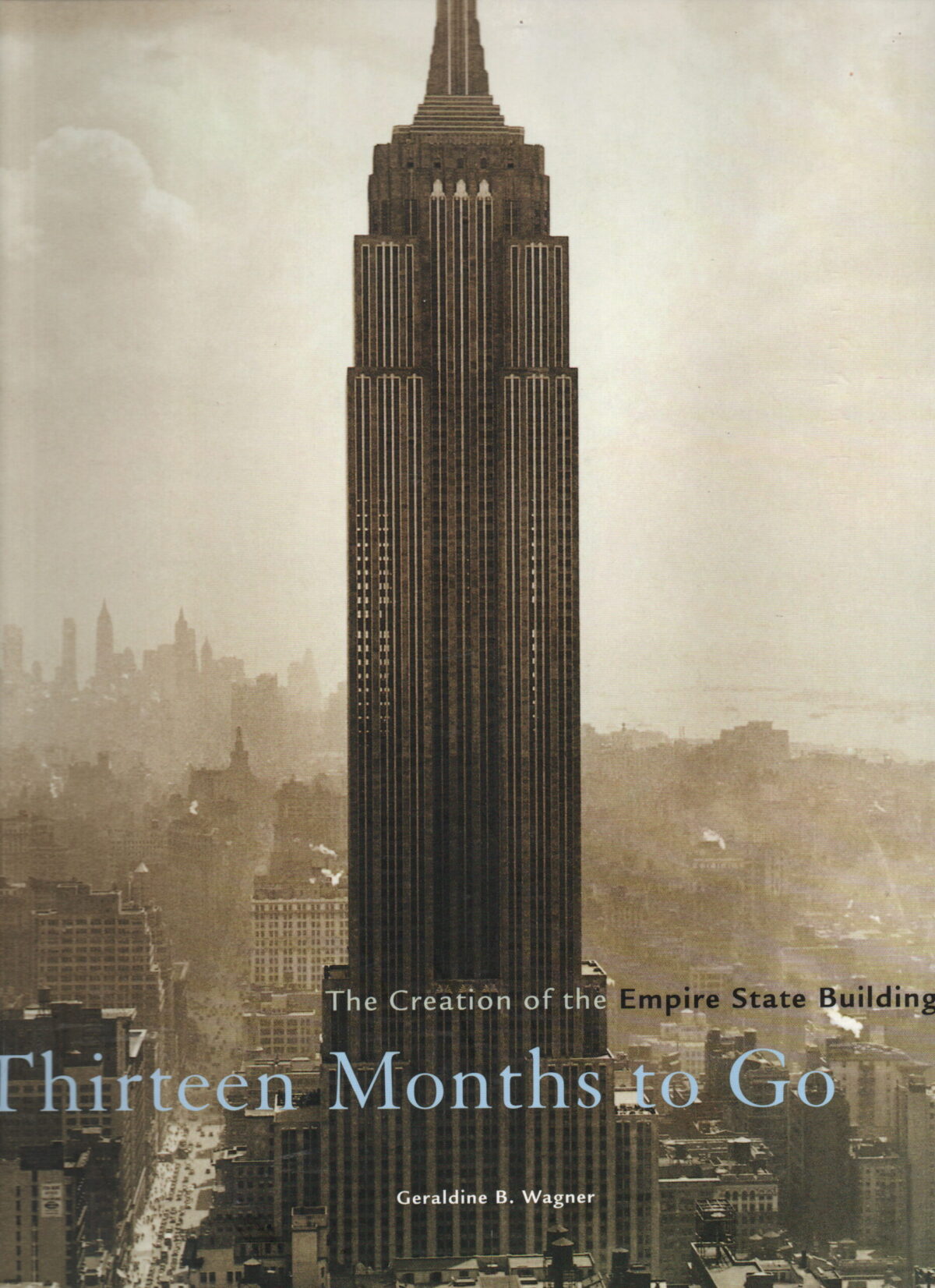 Thirteen Months to Go - The Creation of the Empire State Building -