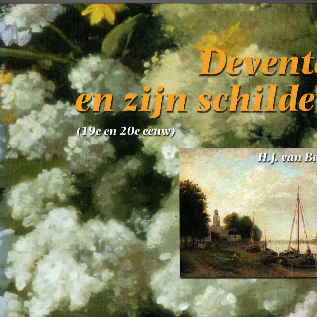 Deventer en zijn schilders (19e en 20e eeuw)