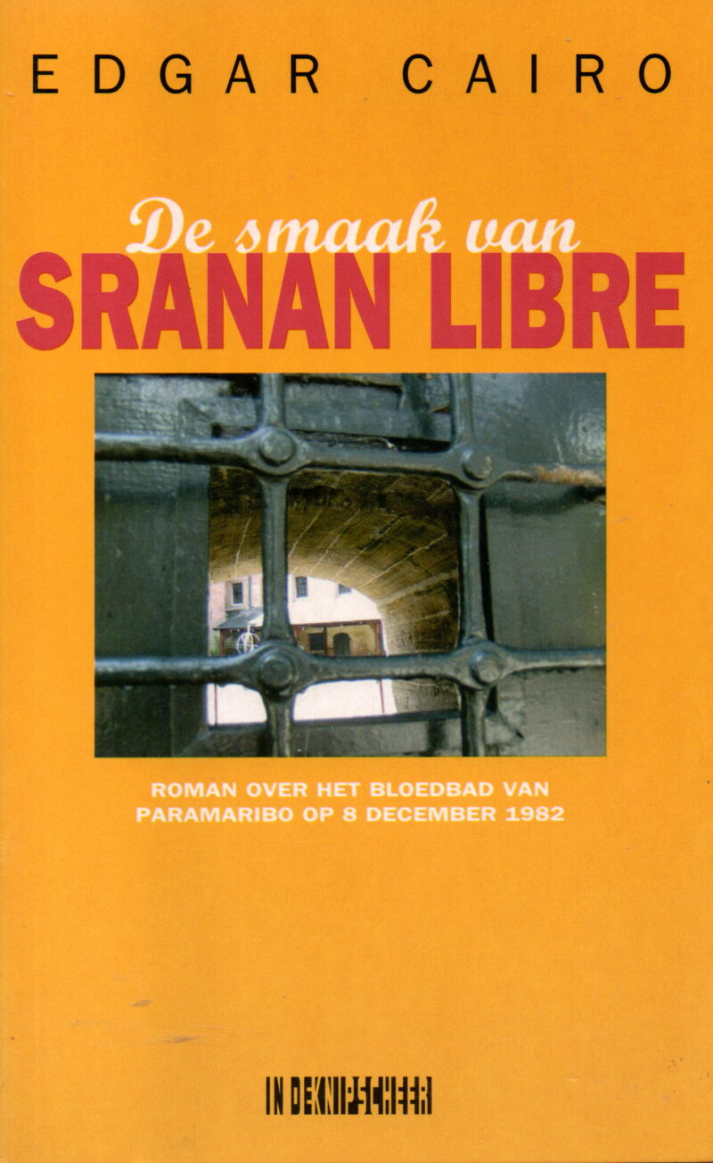 Scan_20250125-5 De smaak van Sranan Libre - Roman over het bloedbad van Paramaribo op 8 december 1982 -