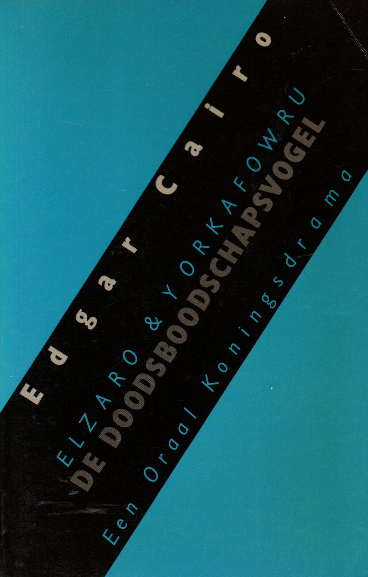 Elzaro & Yorkafowru - De doodsboodschapsvogel - Een Oraal Koningsdrama -