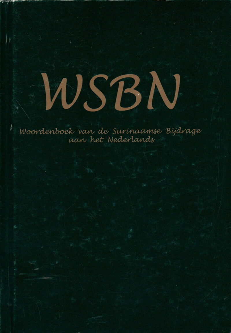 WSBN - Woordenboek van de Surinaamse bijdrage aan het Nederlands -