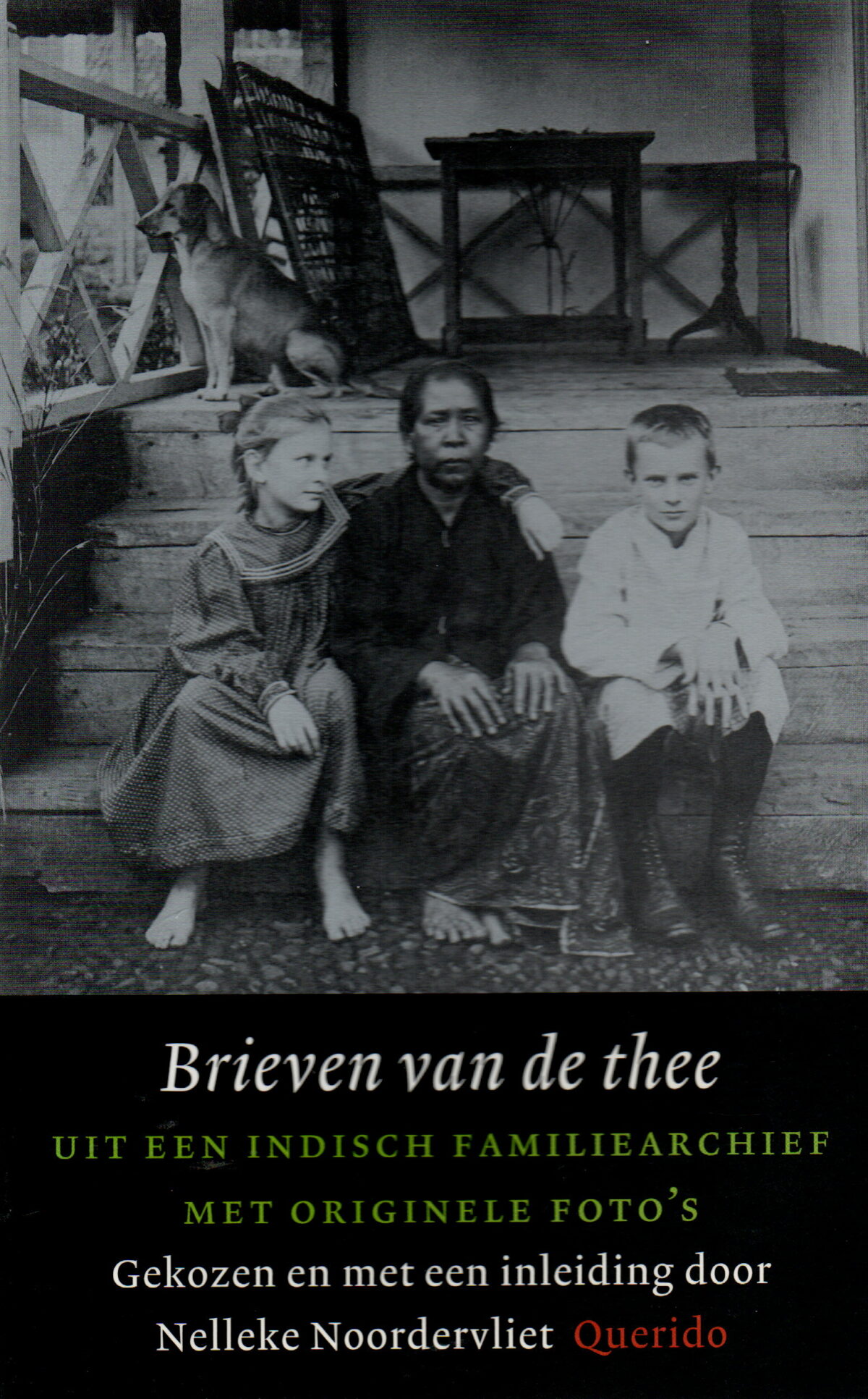 Brieven van de thee - Uit een Indisch familiearchief met originele foto's -