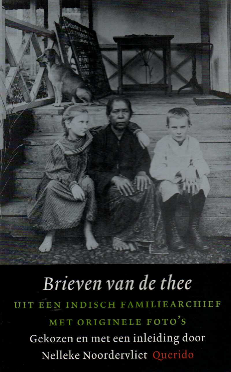 Brieven van de thee - Uit een Indisch familiearchief met originele foto's -