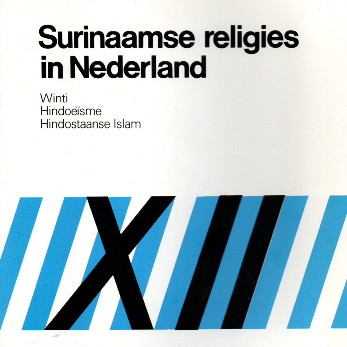 Surinaamse religies in Nederland - Winti, Hindoeïsme, Hindostaanse Islam -