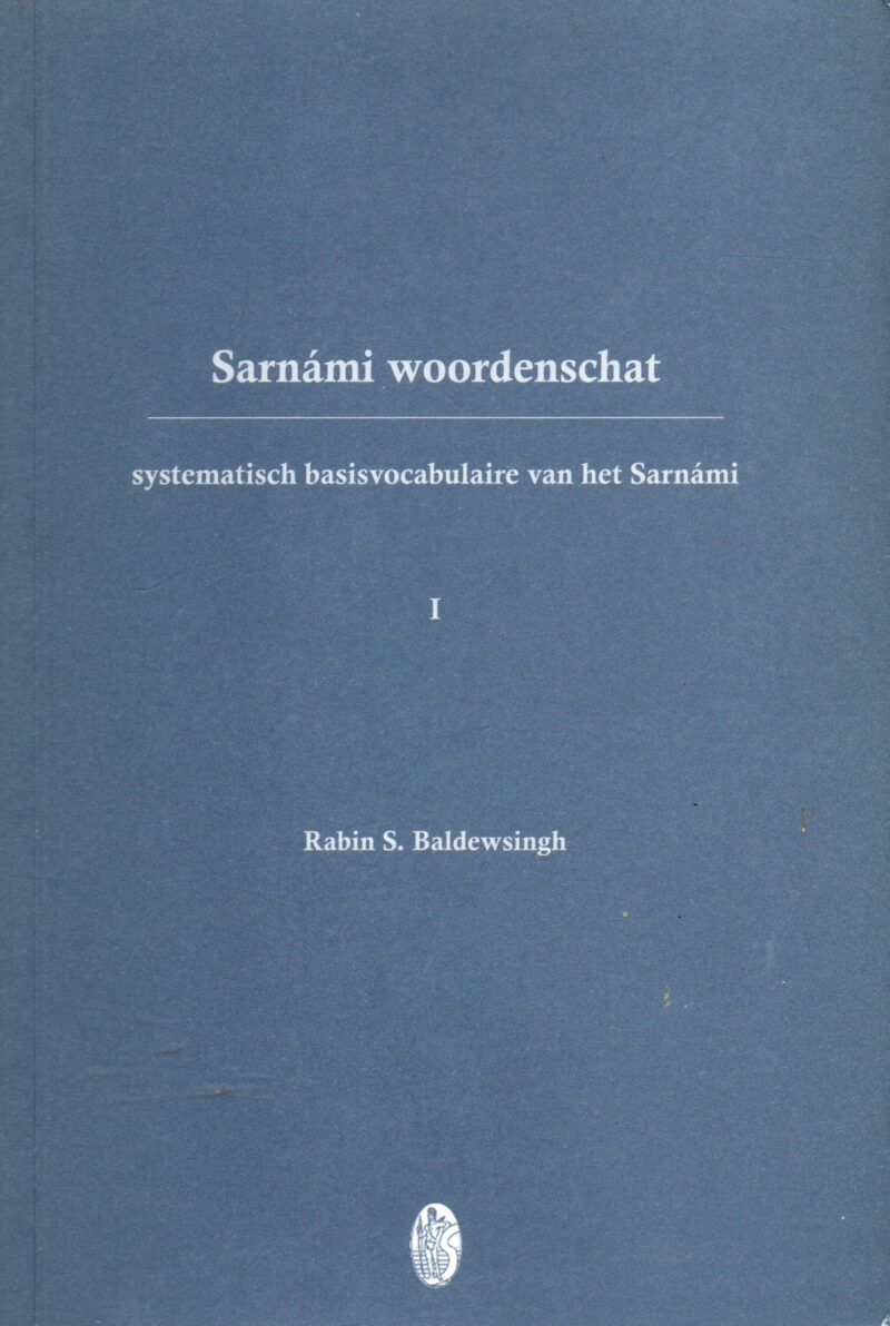 Sarnámi woordenschat - I - systematisch basisvocabulaire van het Sarnámi -