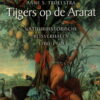 Tijgers op de Ararat - Natuurhistorische reisverhalen 1700-1950 -