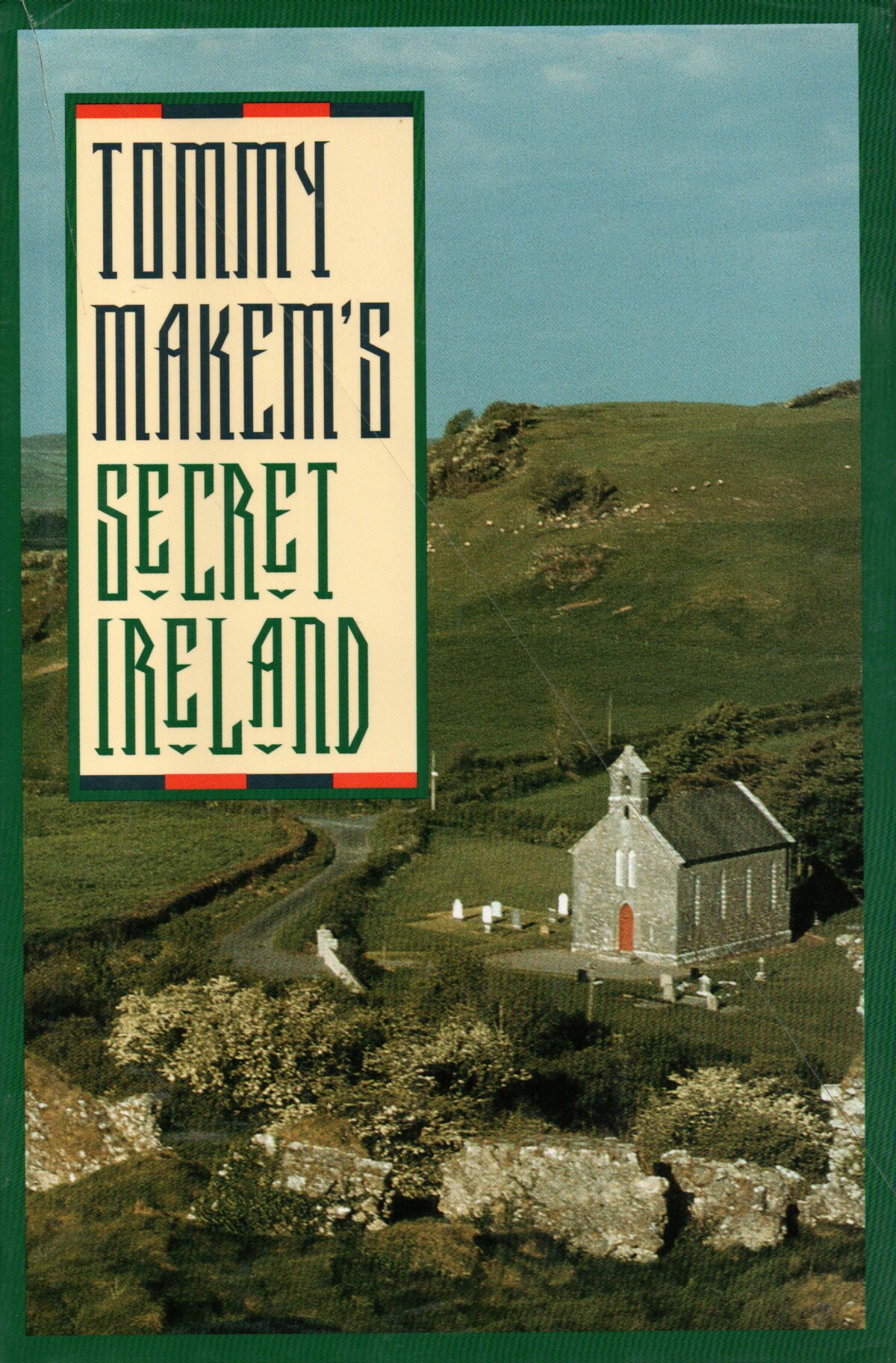 Tommy Makem's Secret Ireland