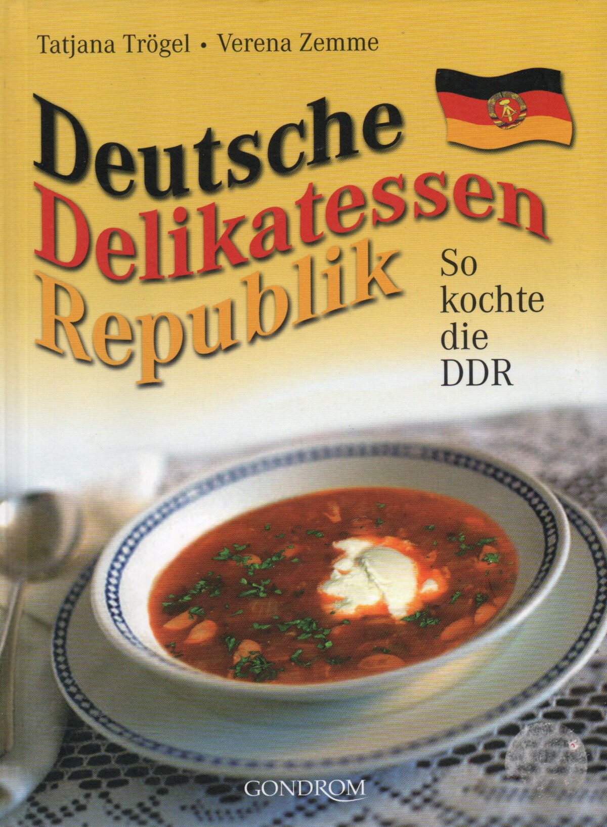 Deutsche Delikatessen Republik - So kochte die DDR -