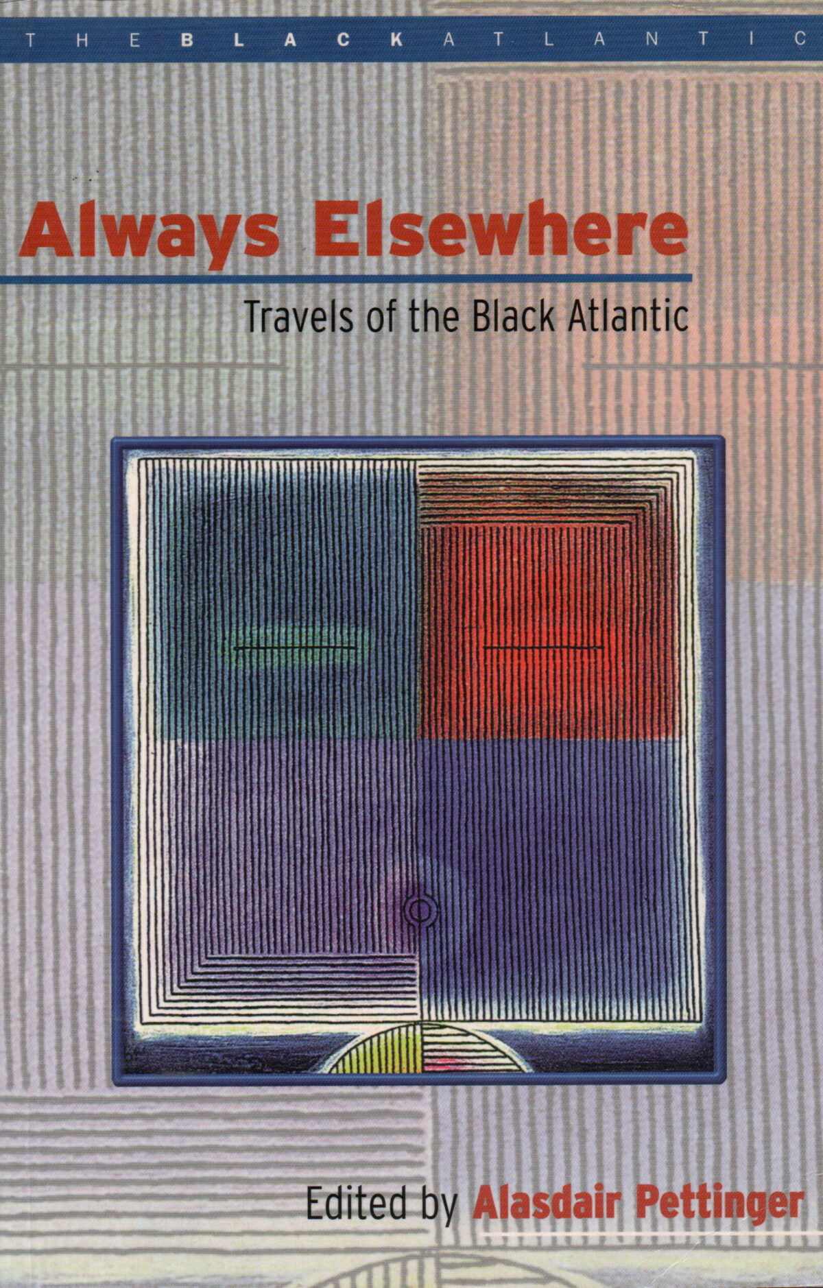Alway Elsewhere - Travels of the Black Atlantic -