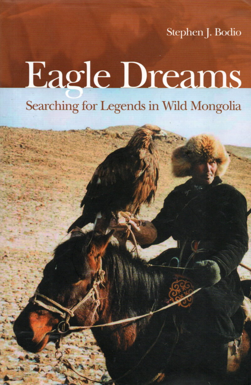 Eagle Dreams - Searching for Legends in Wild Mongolia -