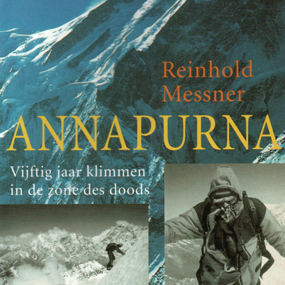Annapurna - Vijftig jaar klimmen in de zone des doods -