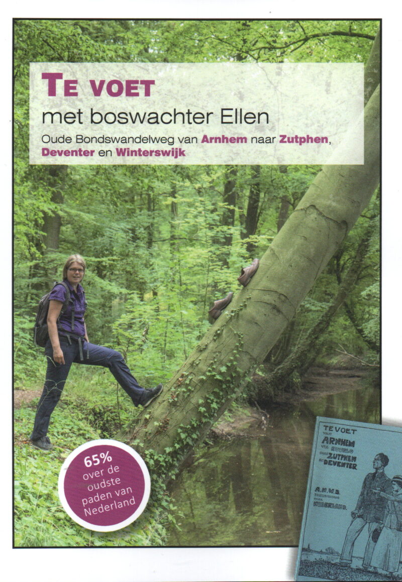 Te voet - met boswachter Ellen - Oude Bondswandelweg van Arnhem naar Zutphen, Deventer en Winterswijk -