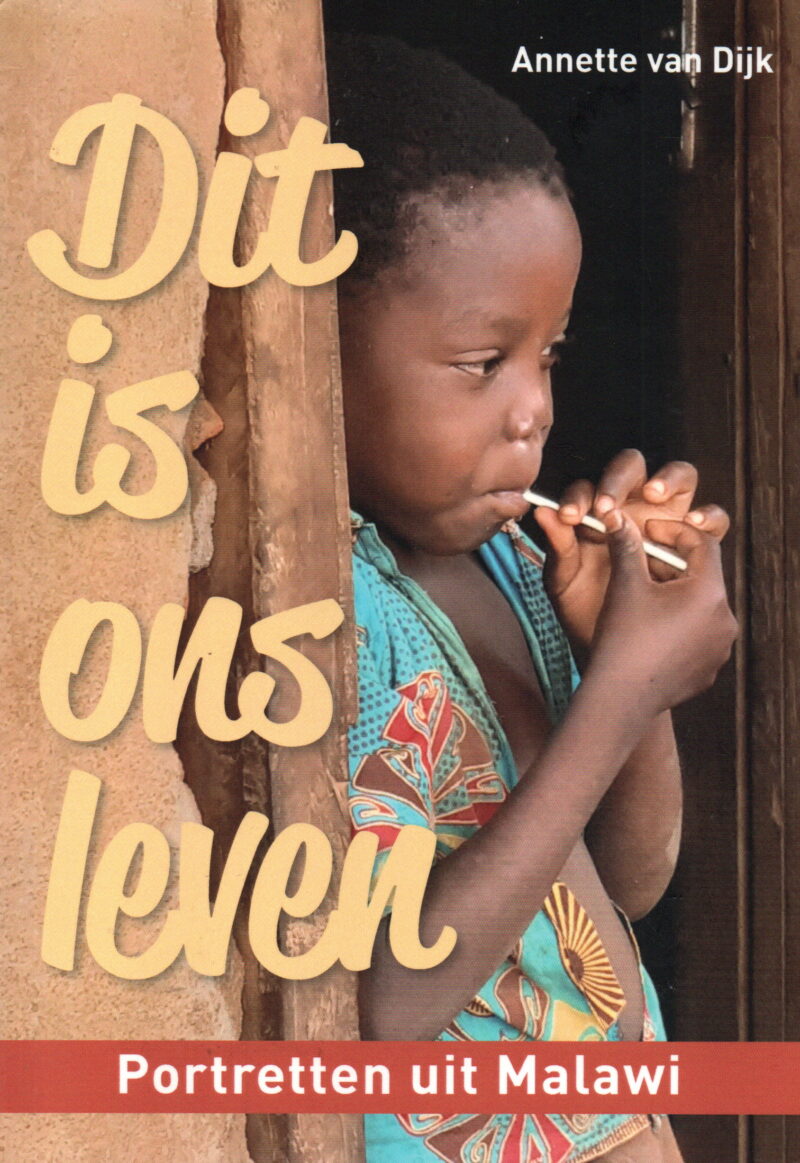 Dit is ons leven - Portretten uit Malawi -