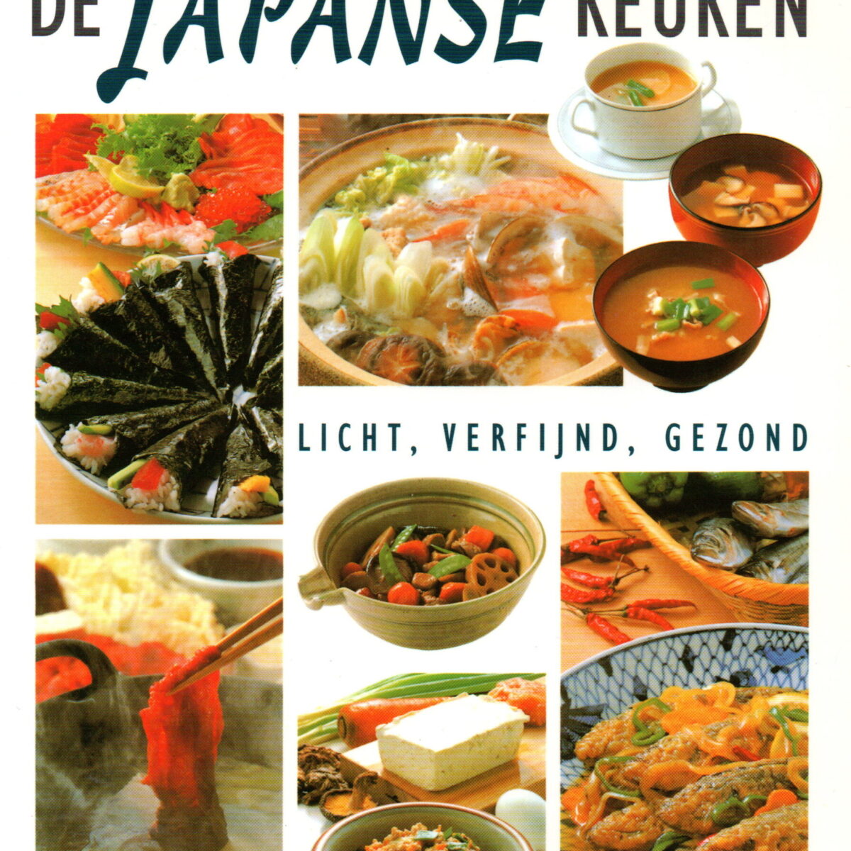 De Japanse keuken - licht, verfijnd, gezond -