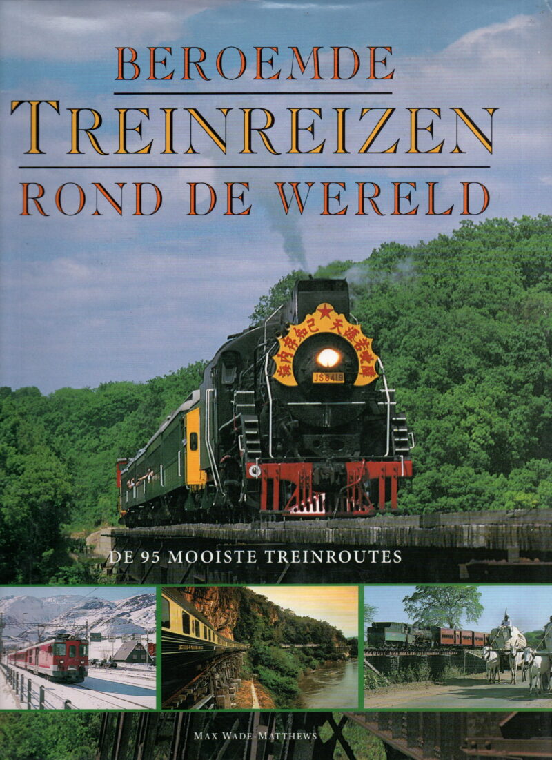 Beroemde treinreizen rond de wereld - De 95 mooiste treinroutes -