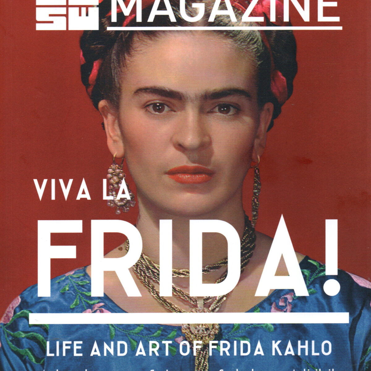 Viva La Frida! - Life and Art of Frida Kahlo -