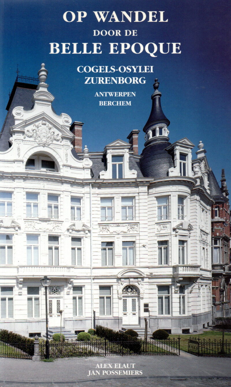 Op wandel door de Belle Epoque - Cogels-Osylei Zurenborg - Antwerpen Berchem -