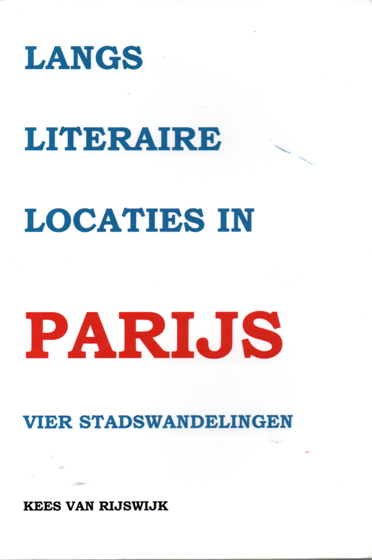 Langs literaire locaties in Parijs - vier stadswandelingen -