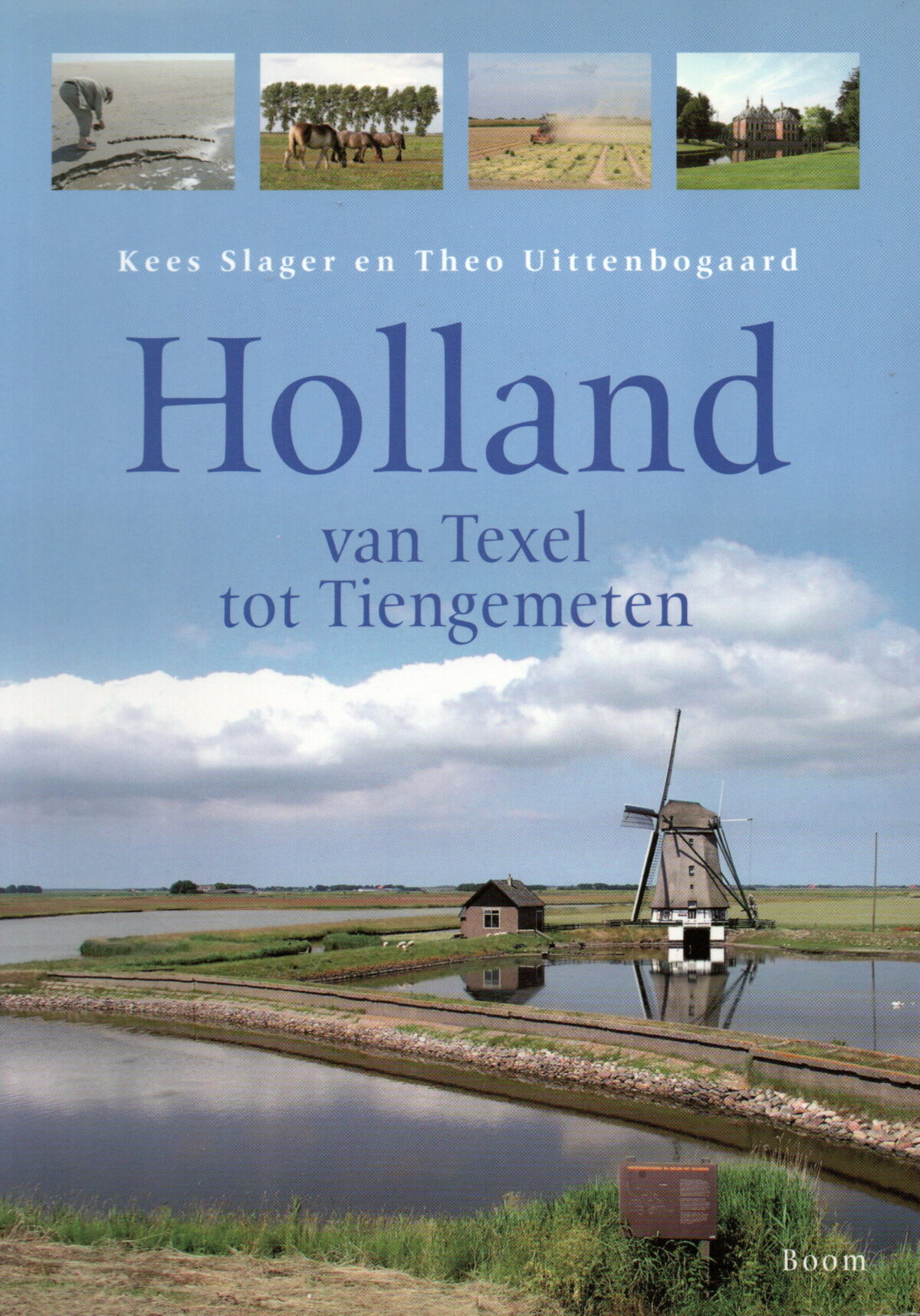 Holland - van Texel tot Tiengemeten -