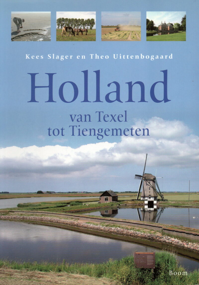 Holland - van Texel tot Tiengemeten -