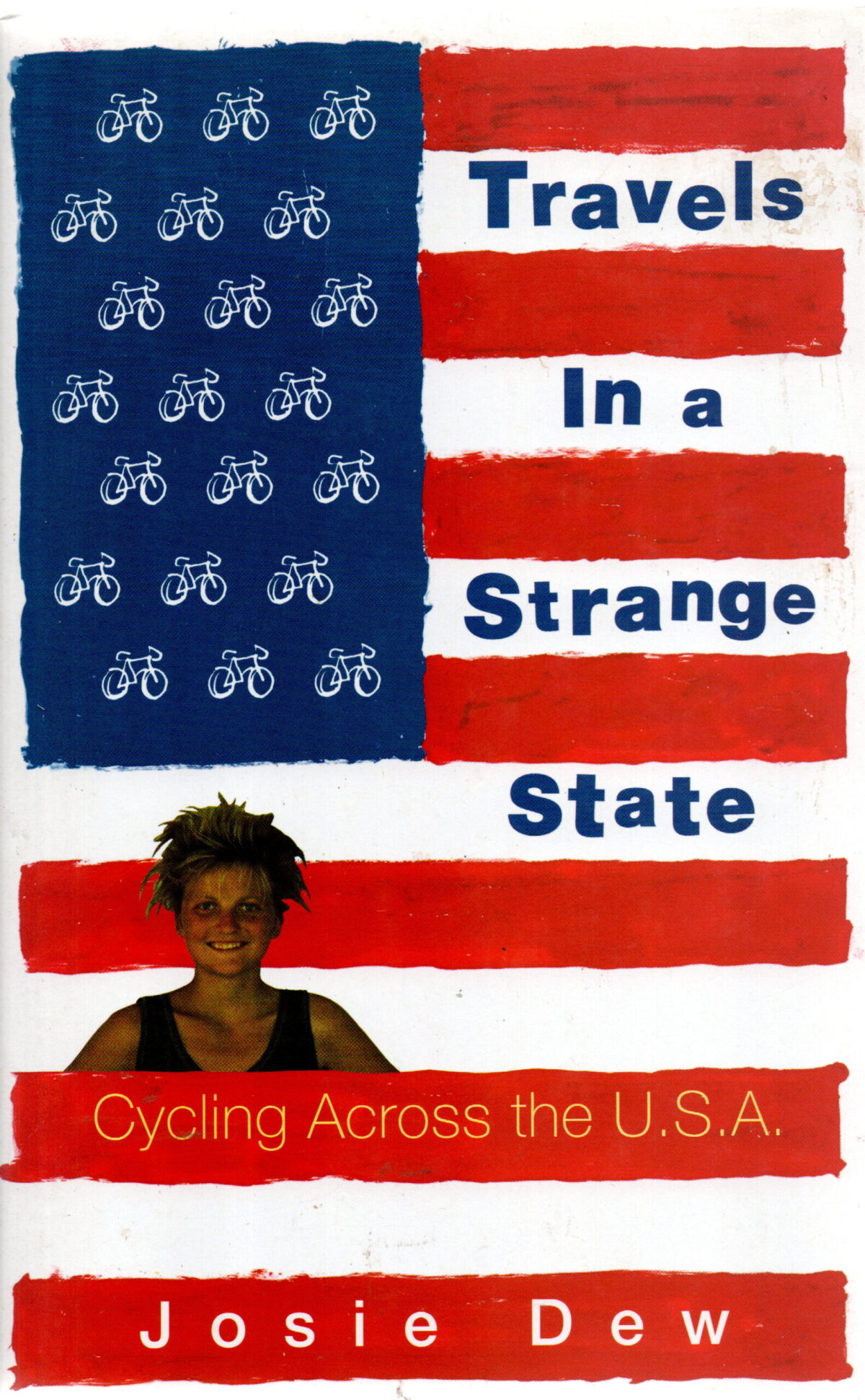 Travels in a Strange State - Cycling Across the U.S.A. -