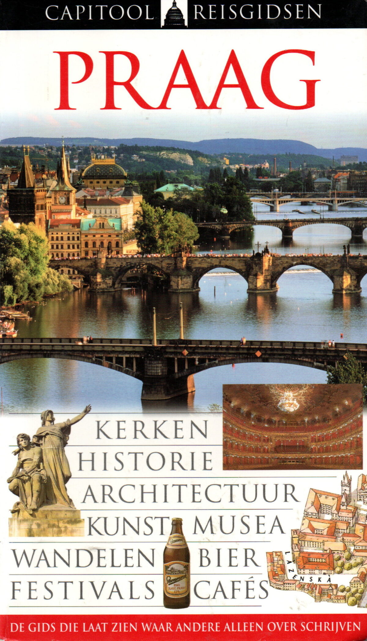 Praag - kerken, historie, architectuur, kunst, musea, wandelen, bier, festivals, cafés - Capitool Reisgidsen -