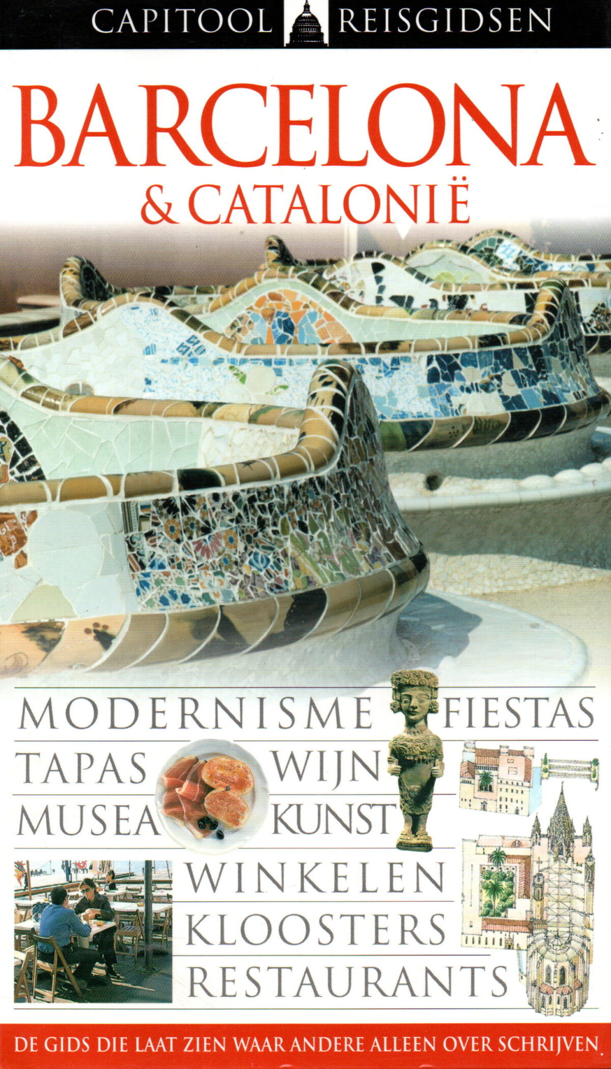 Barcelona & Catalonië - modernisme, fiestas, tapas, wijn, musea, kunst, winkelen, kloosters, restaurants - Capitool Reisgidsen -