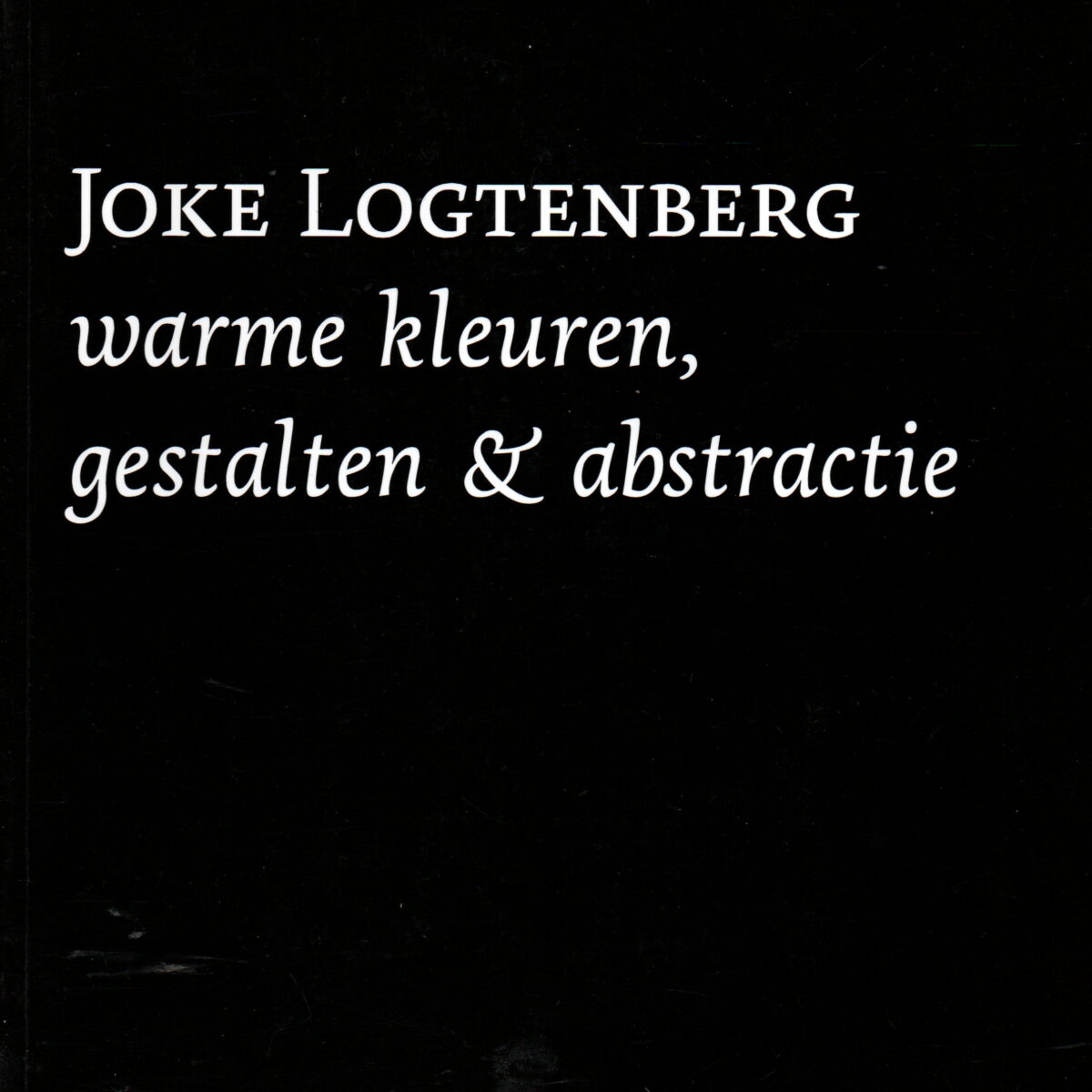 Joke Logtenberg - warme kleuren, gestalten & abstractie -