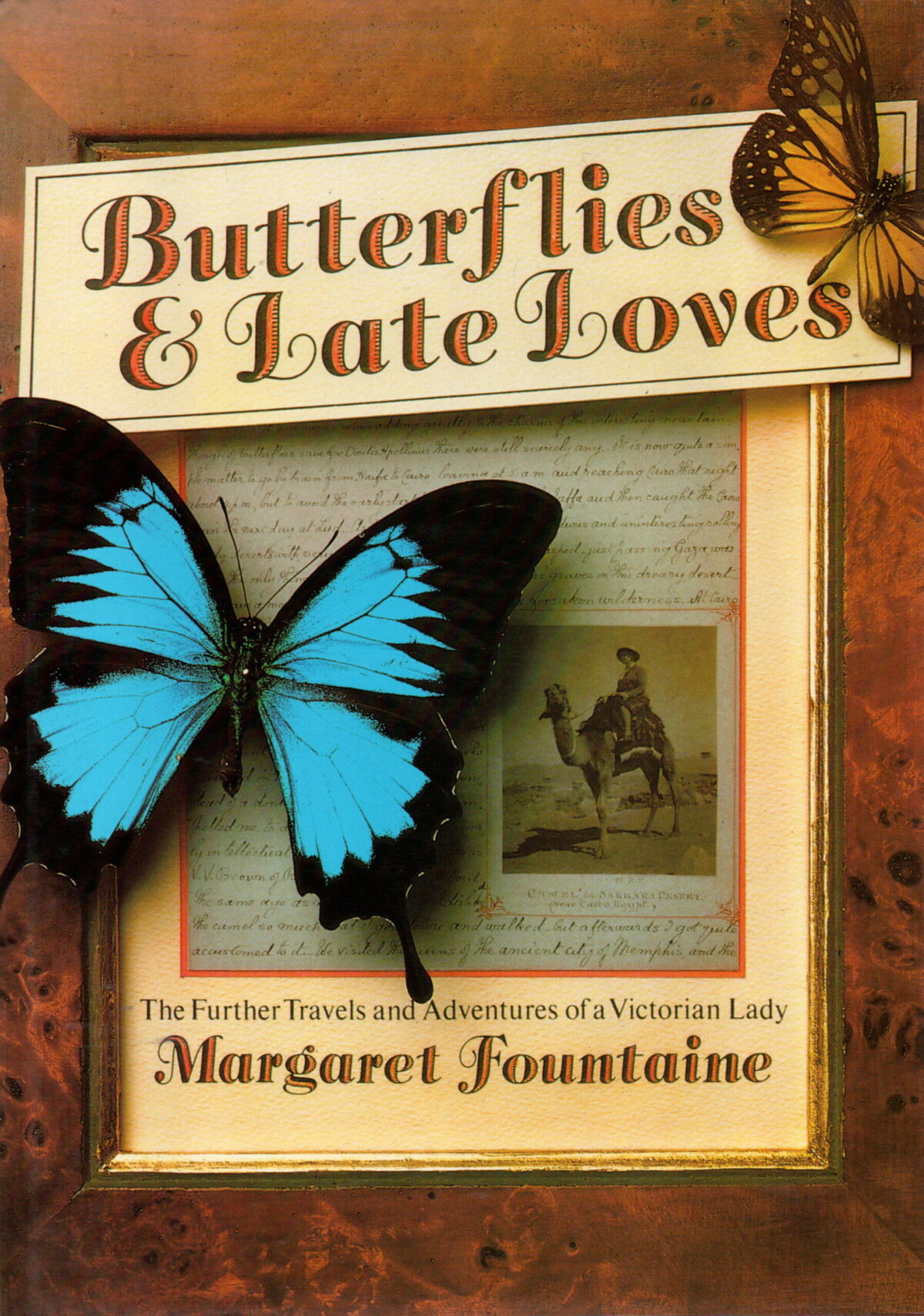 Butterflies & Late Loves - The Further Travels and Adventures of a Victorian Lady -