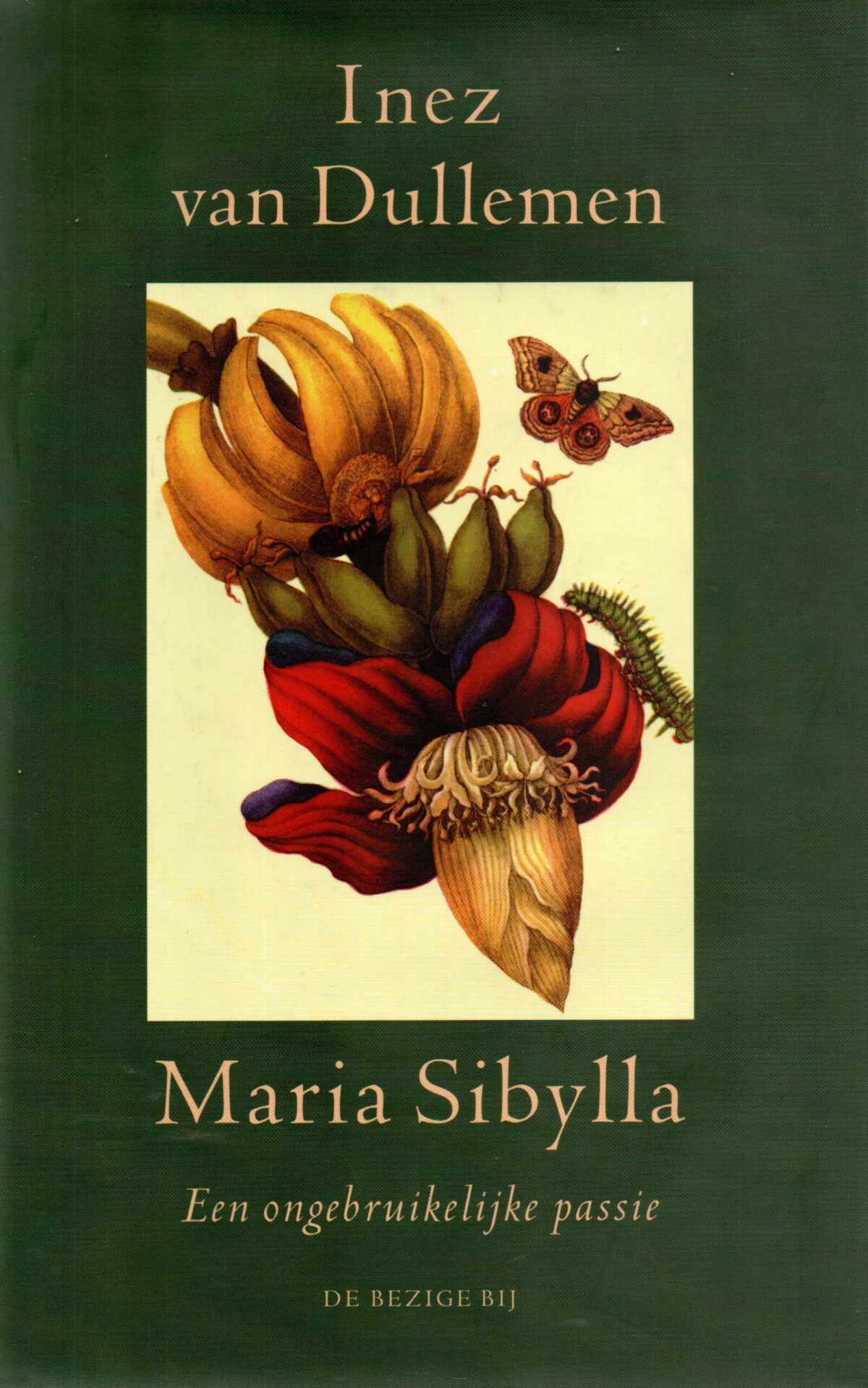 Maria Sibylla - Een ongebruikelijke passie -