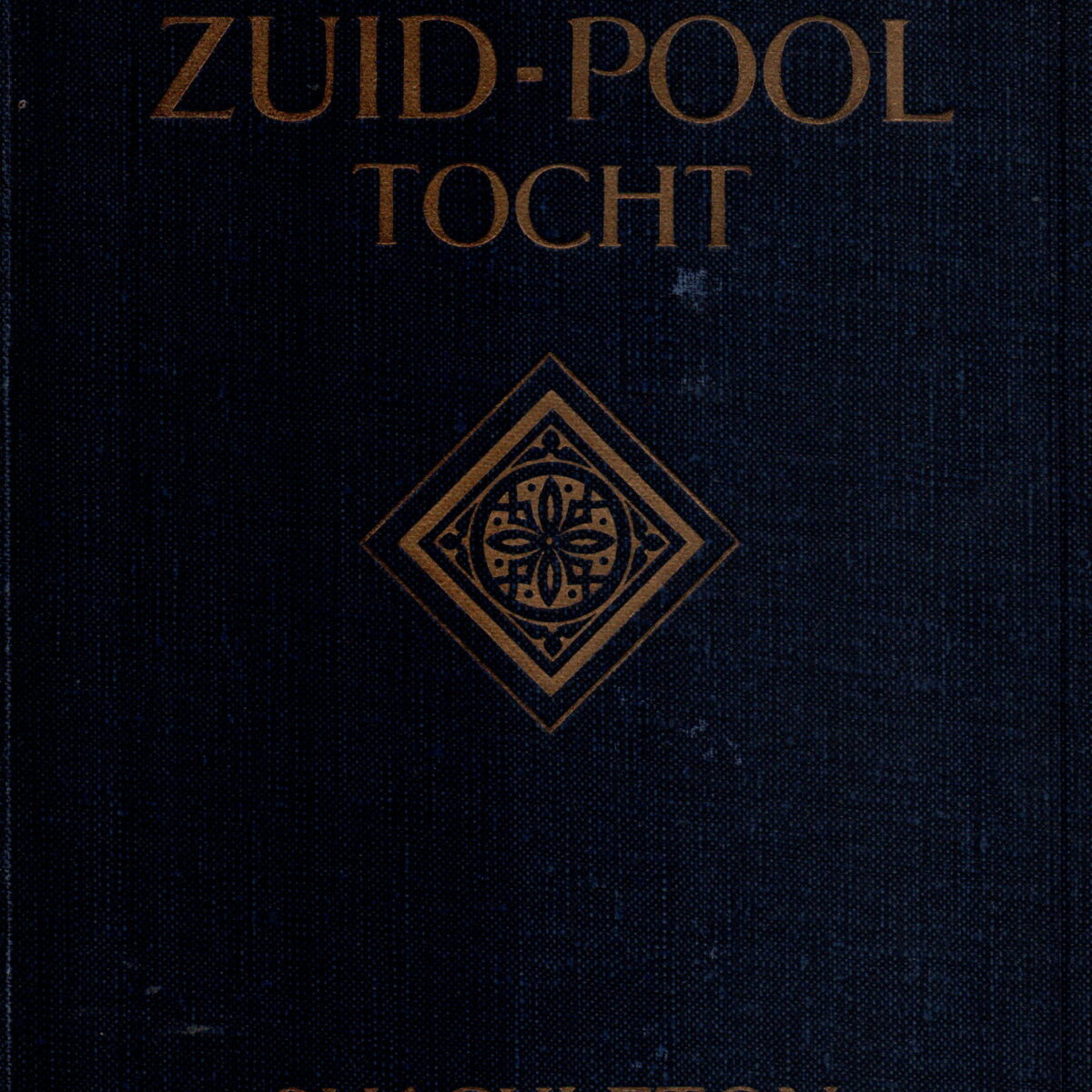 Mijn Zuid-pool tocht - Het verhaal van mijn expeditie naar het Zuidpool-gebied -