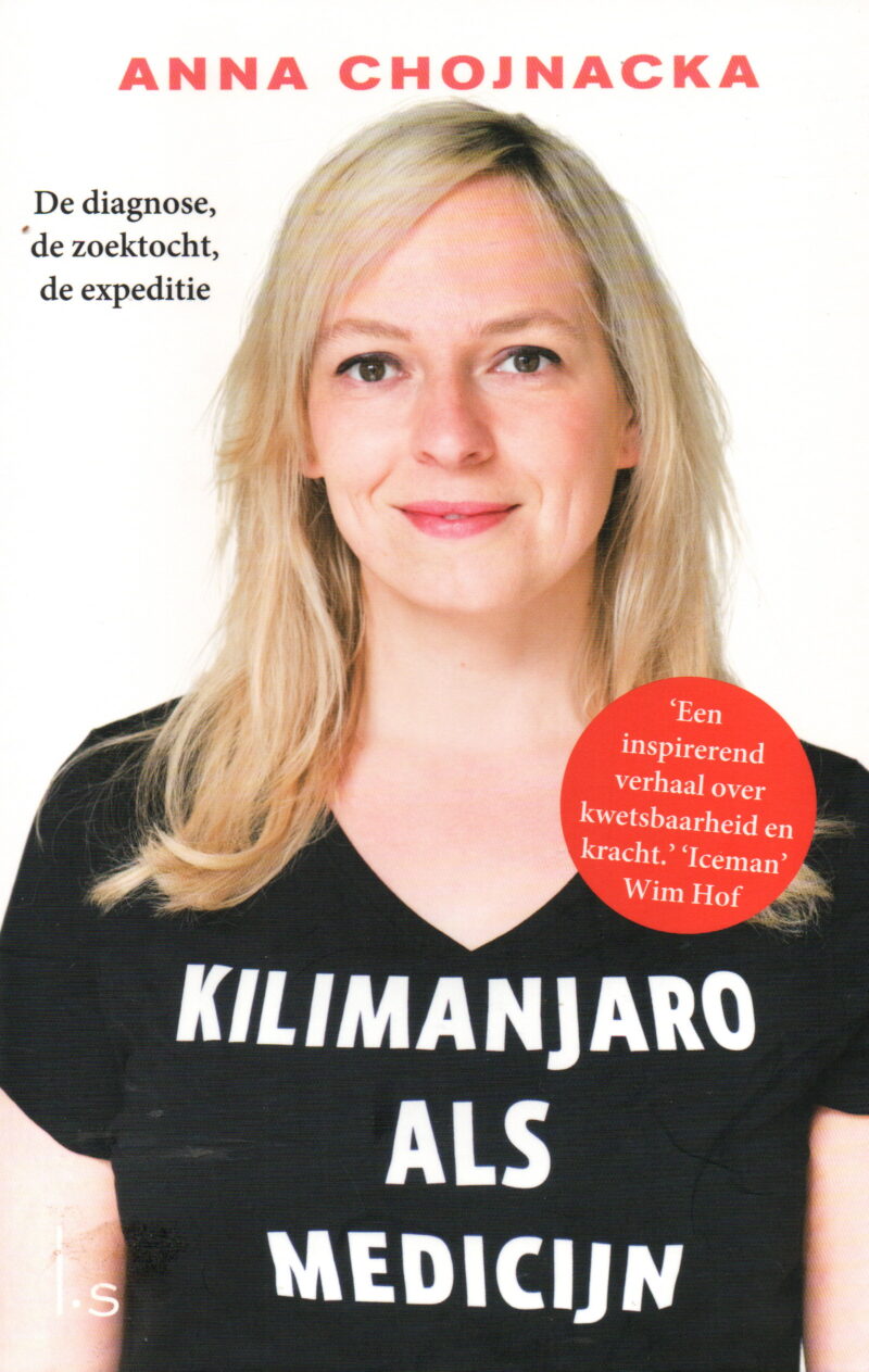 Kilimanjaro als medicijn - De diagnose, de zoektocht, de expeditie -