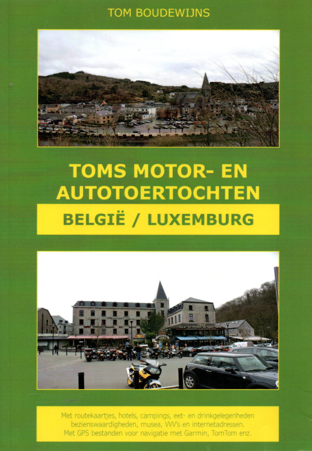 Toms motor- en autotoertochten - België / Luxemburg -